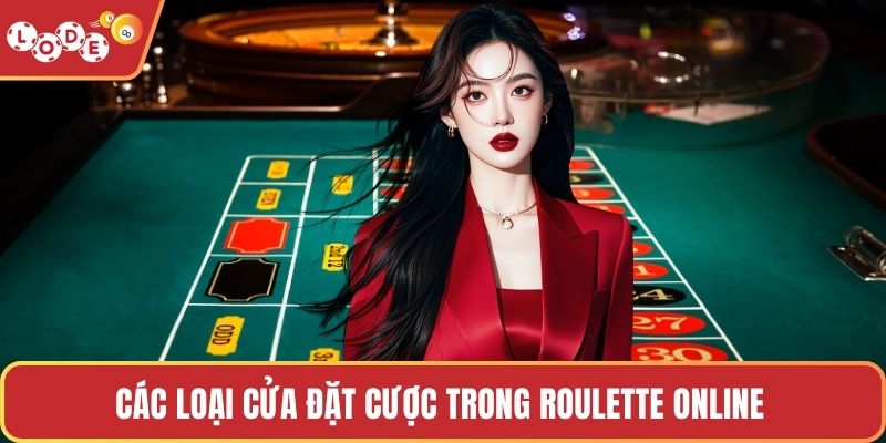 Các loại cửa đặt cược trong roulette online